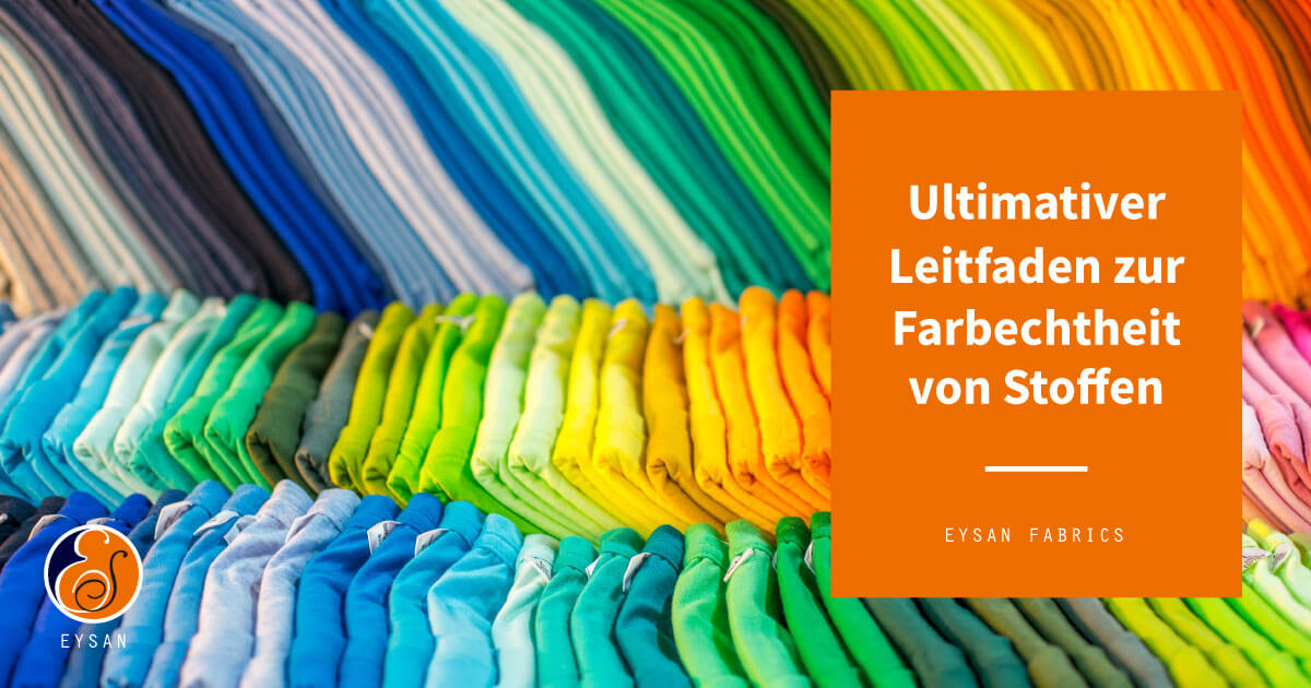 Ultimativer-Leitfaden-zur-Farbechtheit-von-Stoffen