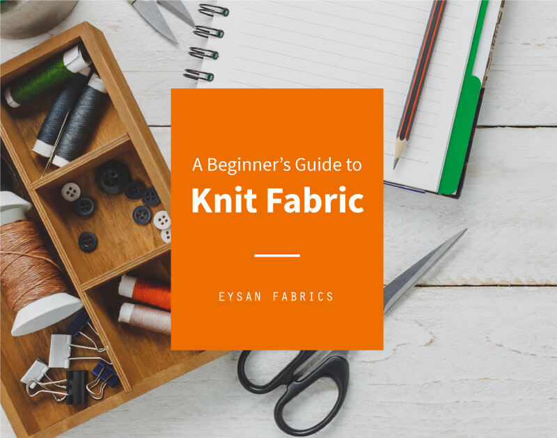 Read more about the article A Beginner’s Guide to Knit Fabric