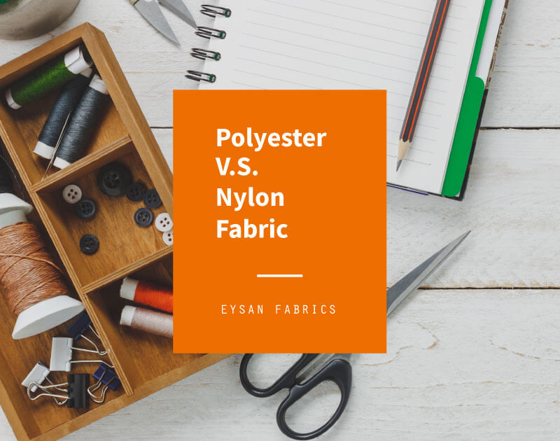 Read more about the article What is the Difference between Polyester and Nylon Fabric?