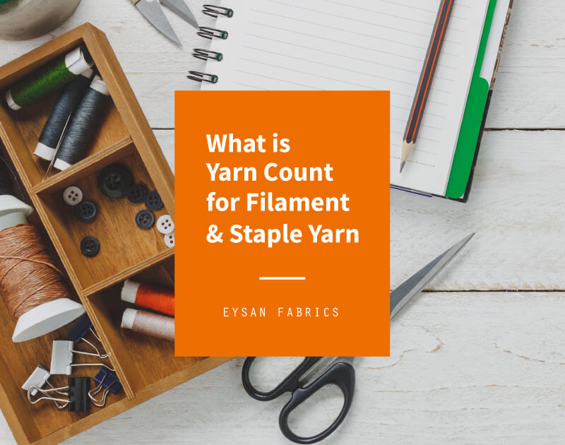 What is Yarn Count for Filament & Staple Yarn?