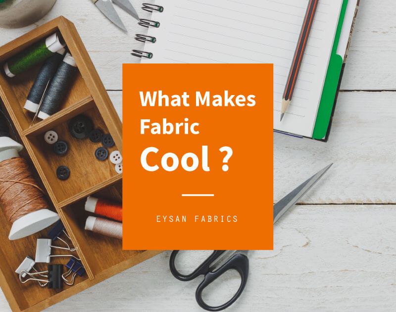 What Makes Fabric Cool?